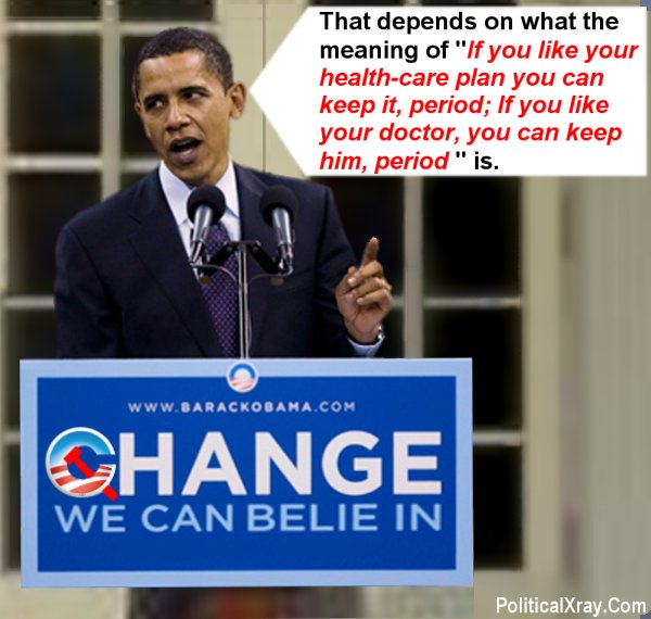 ObamaCare-That-Depends-on-What-the-Meaning-of_You-Can-Keep_is-0001bAa-600x570