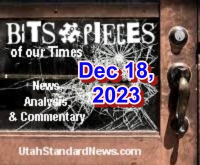 Bits & Pieces, Dec 18, 2023